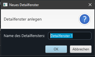 Replace the proposed name and confirm OK. In the following images the window is named Anlage Detail.